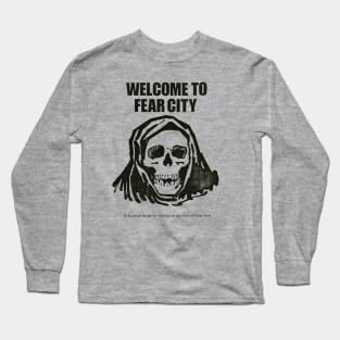 Welcome To Fear City Long Sleeve T-Shirt